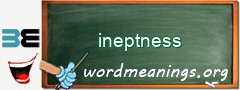 WordMeaning blackboard for ineptness